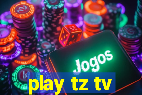 play tz tv